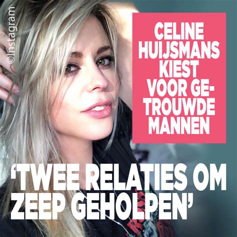 Celine Huijsmans kiest voor getrouwde mannen: .